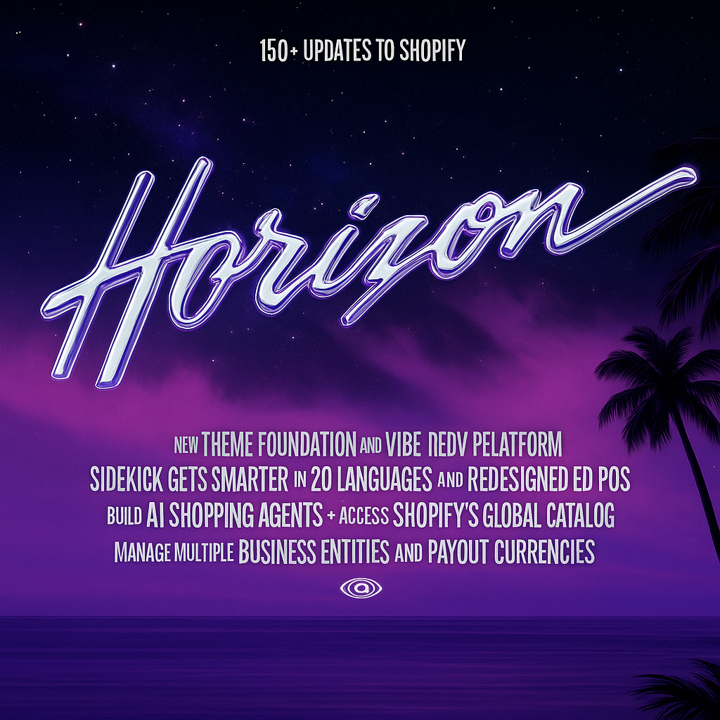 Обложка обновления Shopify Summer '25 с логотипом "Horizon" в неоновом стиле на фоне звёздного неба и пальм, с перечислением ключевых функций нового релиза.
